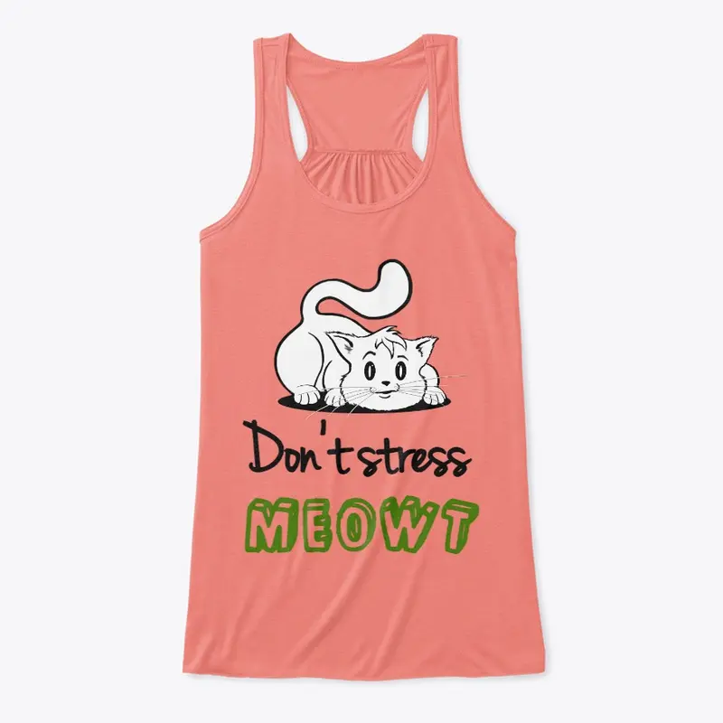 Don't Stress Meowt - Tee