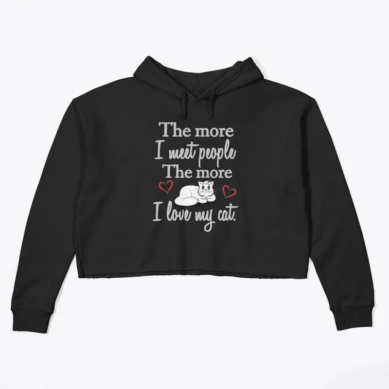 The More I Meet People - Crop Hoodie