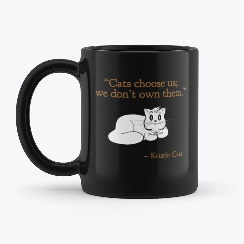 "Cats Choose Us..." - Mug